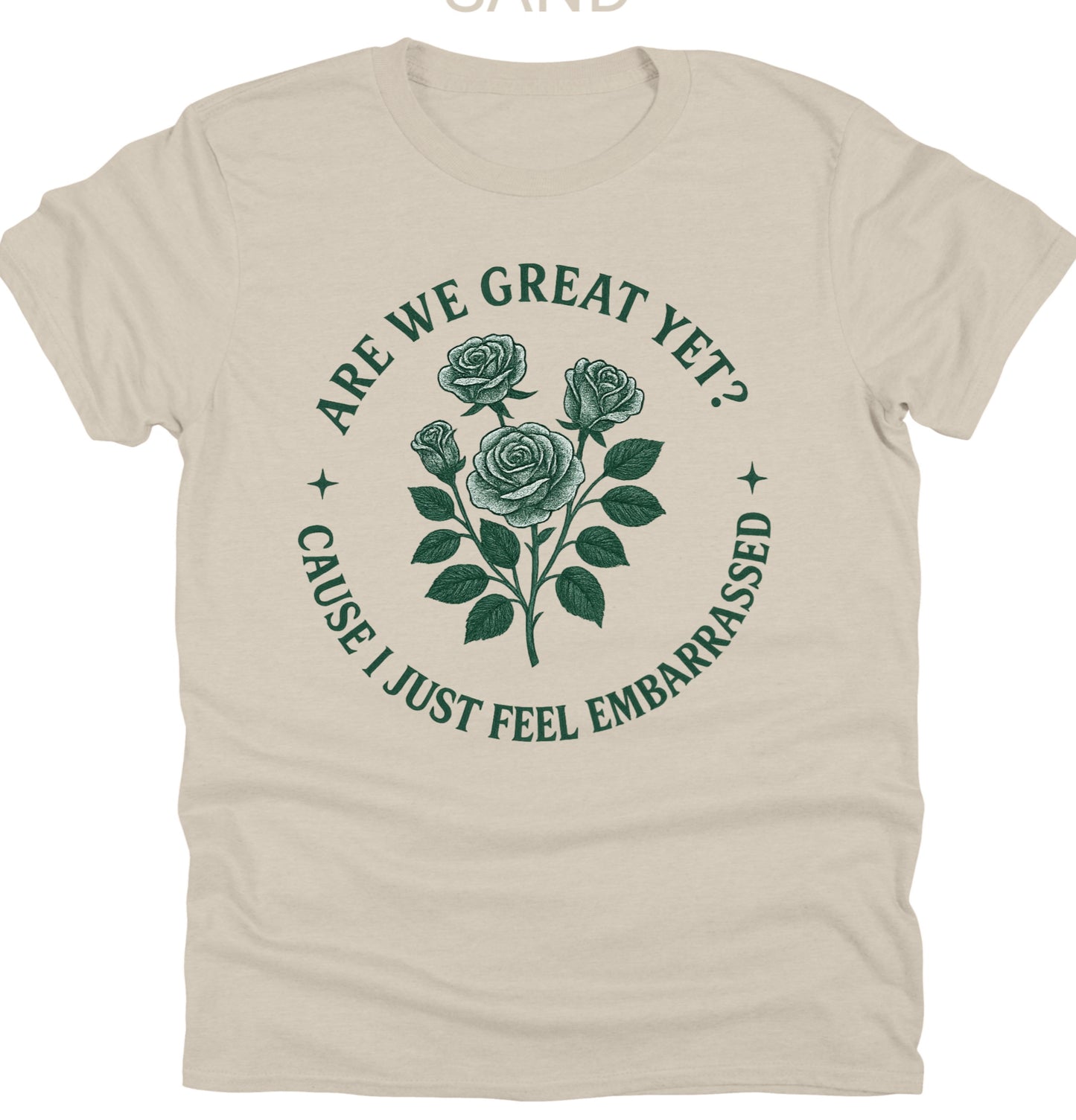 Anti Trump Tee Shirt Are We Great Yet Because I Just Feel Embarrassed